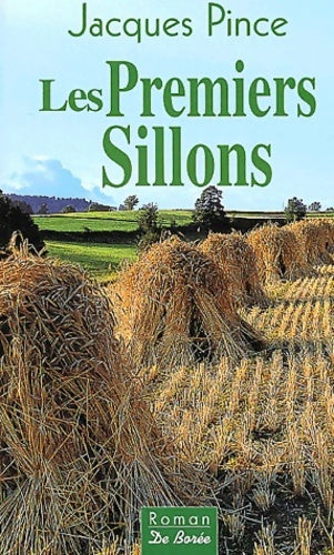 Livrenpoche : Les premiers sillons - Jacques Pince - Livre