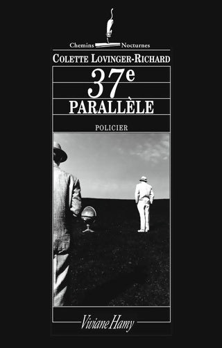 Livrenpoche : Le 37e parallèle - Colette Lovinger-Richard - Livre