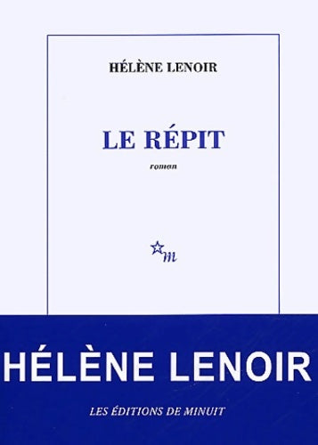 Livrenpoche : Le répit - Hélène Lenoir - Livre