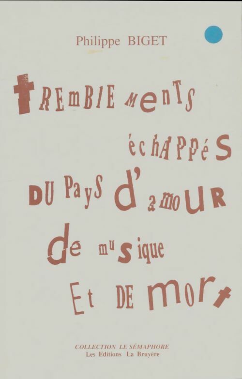 Livrenpoche : Tremblements échappés du pays d'amour, de musique et de mort - Philippe Biget - Livre