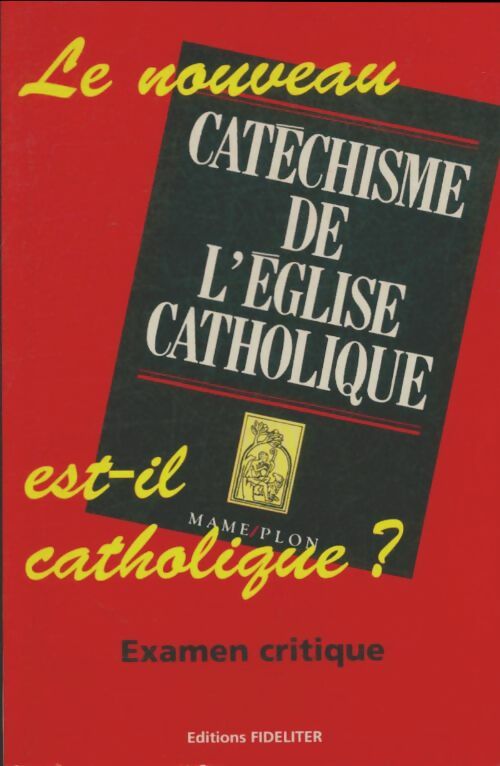 Livrenpoche : Le nouveau catéchisme de l'église catholique est-il catholique ? - Michel Simoulin - Livre