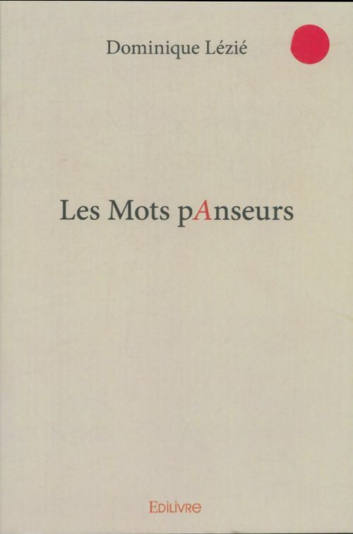 Livrenpoche : Les mots panseurs - Domonique Lézié - Livre