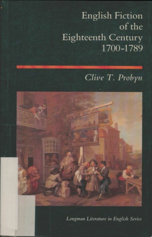 Livrenpoche : English Fiction of the Eighteenth Century 1700-1789 - Clive T Probyn - Livre