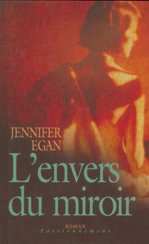 Livrenpoche : L'envers du miroir - Jennifer Egan - Livre