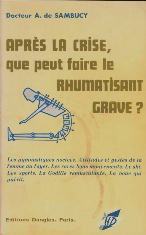 Livrenpoche : Après la crise, que peut faire le rhumatisant grave ? - A. De Sambucy - Livre
