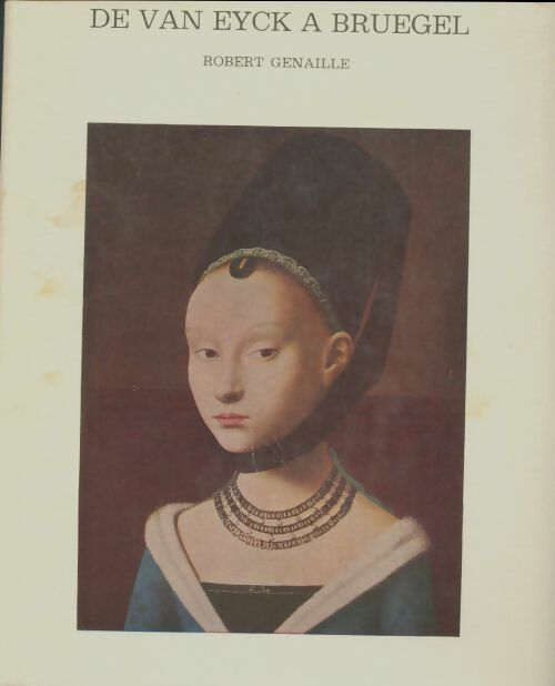 Livrenpoche : De Van Eyck à Bruegel - Robert Genaille - Livre