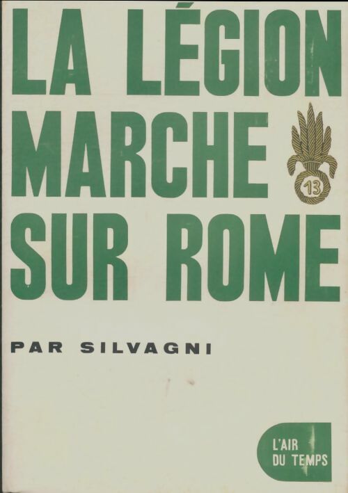 Livrenpoche : La légion marche sur Rome - Silvagni - Livre