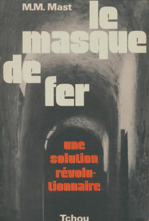 Livrenpoche : Le masque de fer - M.M Mast - Livre