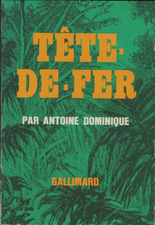 Livrenpoche : Tête-de-fer - Antoine Dominique - Livre