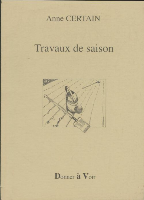 Livrenpoche : Travaux de saison - Anne Certain - Livre
