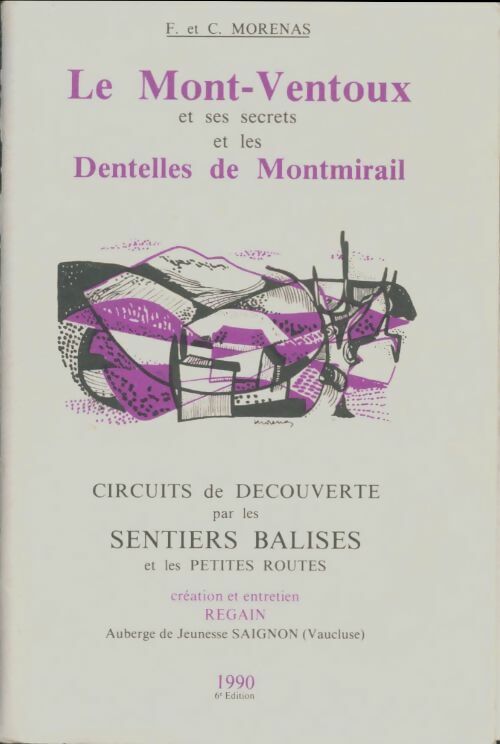 Livrenpoche : Le Mont-Ventoux et ses secrets et les dentelles de Montmirail - F Morenas - Livre