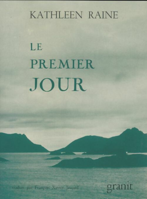 Livrenpoche : Le premier jour - Kathleen Raine - Livre