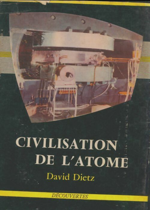 Livrenpoche : Civilisation de l'atome - David Dietz - Livre