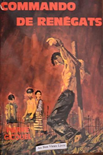 Livrenpoche : Commando de renégats - Pierre Giquel - Livre