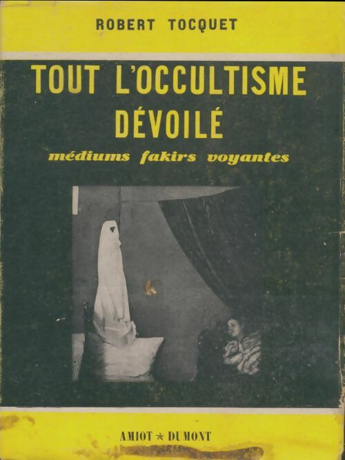 Livrenpoche : Tout l'occultisme dévoilé - Robert Tocquet - Livre