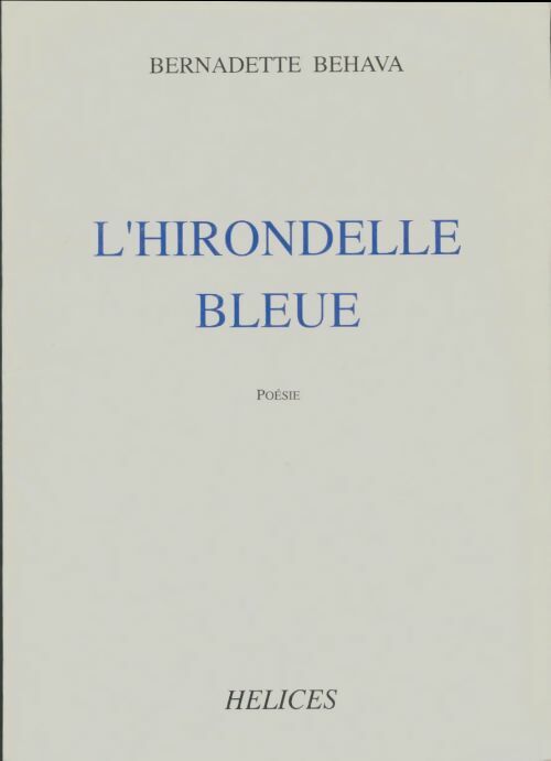 Livrenpoche : L'hirondelle bleue - Bernadette Behava - Livre