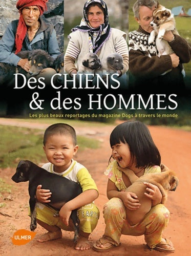Livrenpoche : Des chiens et des hommes. Les plus beaux reportages du magazine dogs à travers le monde - Collectif - Livre