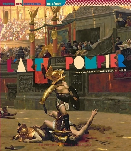 L'Art pompier - Olivier Morel - Livre