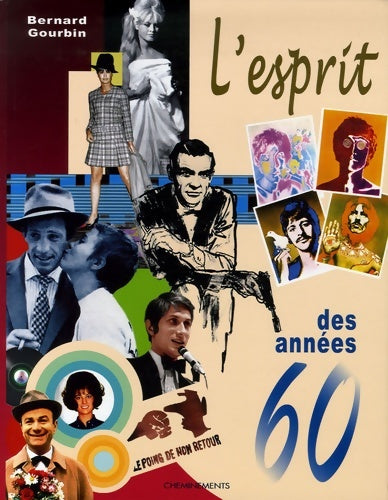 Livrenpoche : L'esprit des années 60 - Bernard Gourbin - Livre