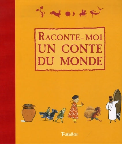 Livrenpoche : Raconte-moi un conte du monde - Laurence Gillot - Livre