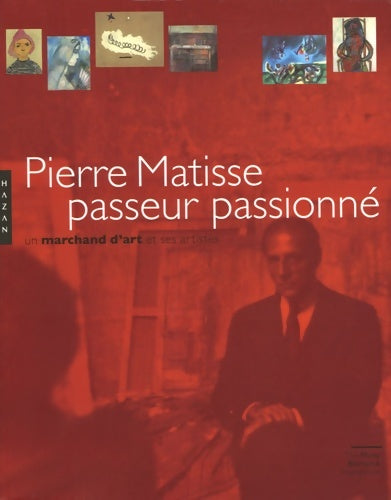Livrenpoche : Pierre Matisse passeur passionné : Un marchand d'art et ses artistes - Pierre Schneider - Livre
