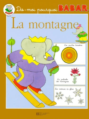 Livrenpoche : Dis-moi pourquoi Babar : La montagne - Isabelle Fougère - Livre