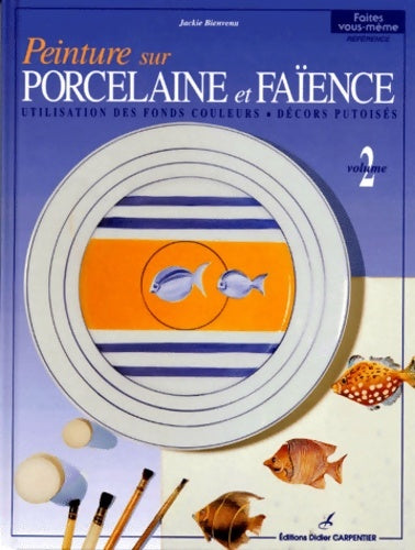 Livrenpoche : Peinture sur porcelaine et faïence Tome II - Jackie Bienvenu - Livre