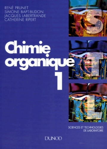 Livrenpoche : Chimie organique Tome I - 2ème édition - René Prunet - Livre
