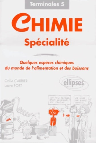 Livrenpoche : Chimie terminales s specialite. Quelques espèces chimiques du monde de l'alimentation et des boissons - Odile Carrier - Livre