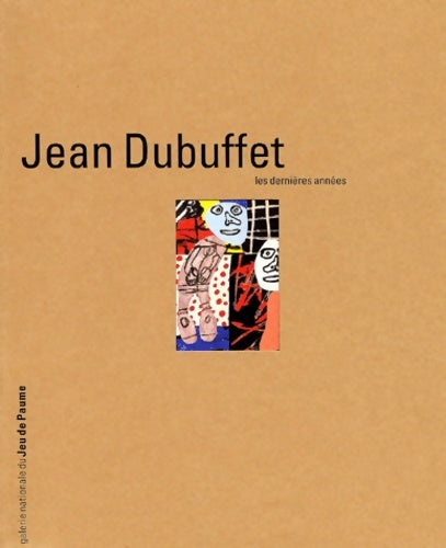 Livrenpoche : Jean Dubuffet : Les Dernières Années - Collectif - Livre