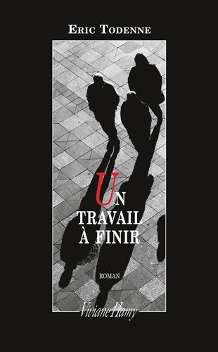 Livrenpoche : Un travail à finir - Eric Todenne - Livre
