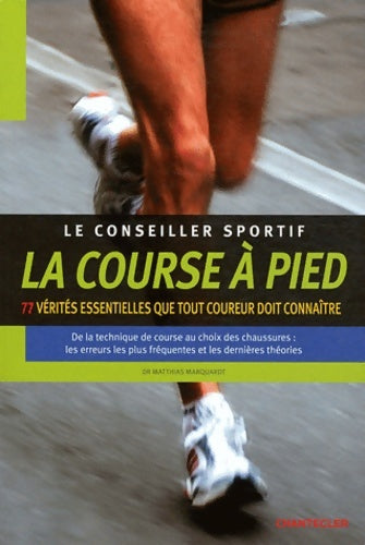 Livrenpoche : Le Conseiller Sportif la Course a Pied - Matthias Marquardt - Livre