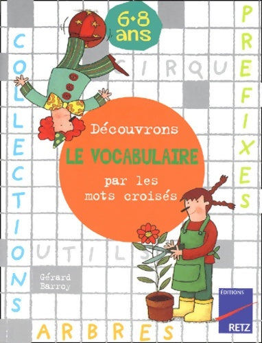 Livrenpoche : Découvrons le vocabulaire par les mots croisés - Gérard Barroy - Livre