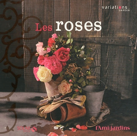 Livrenpoche : Les Roses - Variations jardin - Collectif - Livre