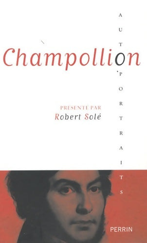 Livrenpoche : Champollion - Robert Solé - Livre