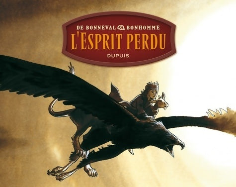Livrenpoche : Messire Guillaume - l'intégrale Tome I - l'esprit perdu - De Bonneval Gwen - Livre