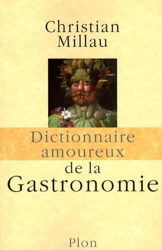 Livrenpoche : Dictionnaire amoureux de la Gastronomie - Christian Millau - Livre