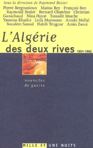 Livrenpoche : L'Algérie des deux rives : Nouvelles de guerre - Raymond Bozier - Livre