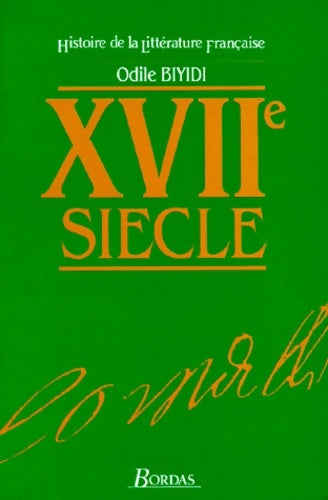 Livrenpoche : Histoire de la littérature française : XVIIe siècle - Biyidi Odile - Livre