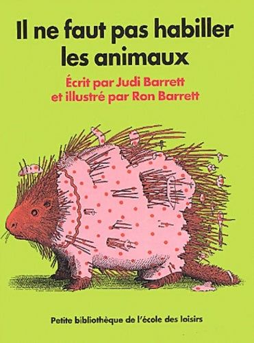 Livrenpoche : Il ne faut pas habiller les animaux - Judi Barrett - Livre