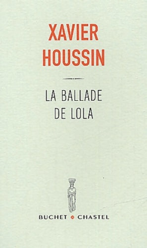 Livrenpoche : La ballade de lola - Xavier Houssin - Livre