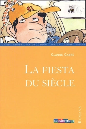 Livrenpoche : La fiesta du siècle - Claude Carré - Livre