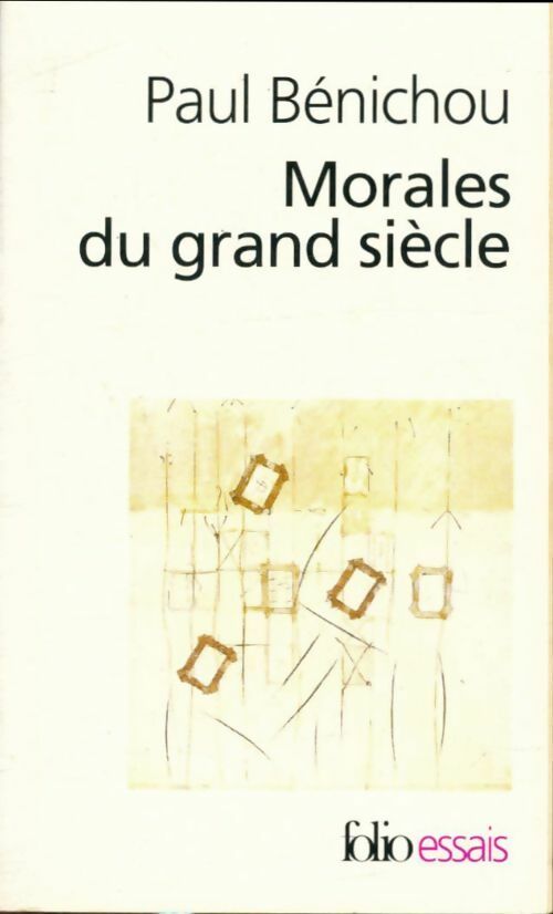 Livrenpoche : Morales du grand siècle - Paul Bénichou - Livre