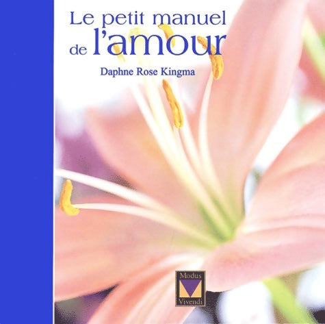 Livrenpoche : Le petit manuel de l'amour - Daphné Rose Kingma - Livre
