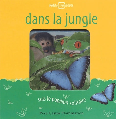 Livrenpoche : Dans la jungle suis le papillon solitaire - Dawn Sirett - Livre