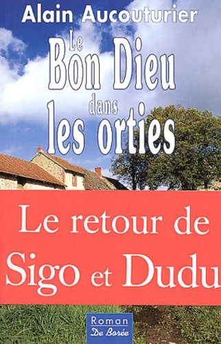 Livrenpoche : Le Bon Dieu dans les orties - Alain Aucouturier - Livre