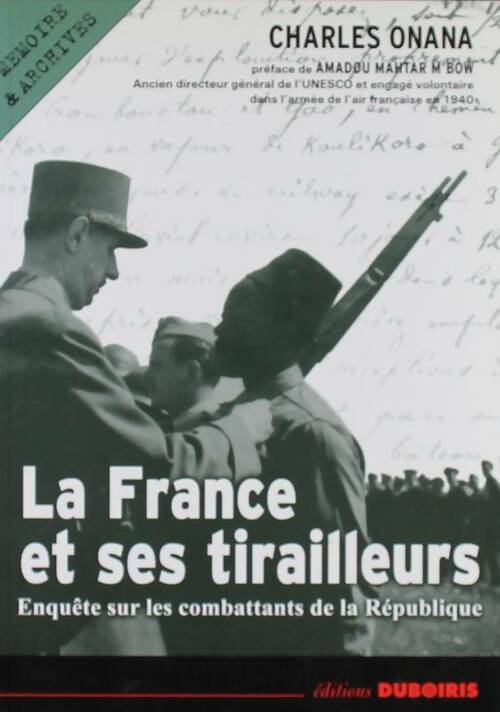 Livrenpoche : La France et ses tirailleurs - Charles Onana - Livre