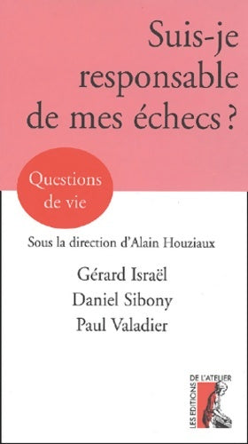 Livrenpoche : Suis-je responsable de mes échecs ? - Gérard Israël - Livre