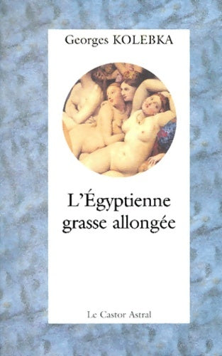 Livrenpoche : L'egyptienne grasse allongée - Georges Kolebka - Livre