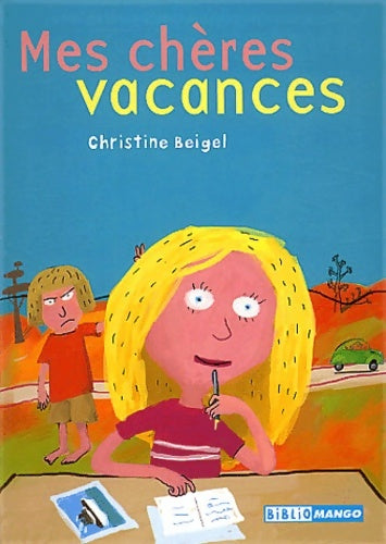 Livrenpoche : Mes chères vacances - Christine Beigel - Livre